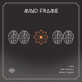 Mind Frame (feat. Zen Stokely, Honor Flow Productions & Mill3ristic) Hope Is Music