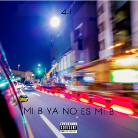 MI B YA NO ES MI B (Radio Edit) 4.1
