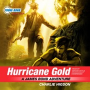 Hurricane Gold: A James Bond Adventure (The Young Bond Series) - Charlie Higson