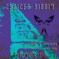 Choices Riddim - Single - Choosen, DNYCE Muzic & Jah Mundy