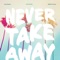 Never Take Away (feat. ASAP Preach) - Tina Smith lyrics