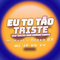 Eu to Tao Triste Que Voces Nao Deram Certo - Single - DJ Haal, Groxo GX & Mcjpdav.r
