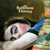 The Ballroom Thieves - Tenebrist