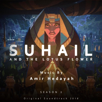 Suhail & the Lotus Flower Season 2 (Original Soundtrack)
