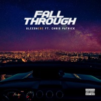 Fall Through (feat. Chris Patrick) - Single - Gleesh EBE