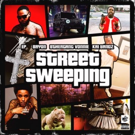 Street Sweeping (feat. Bayon, Kai Bandz & BtherGangVonnie) E.P