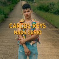 Nada Serio - Single - Carlos Reys & Jevi