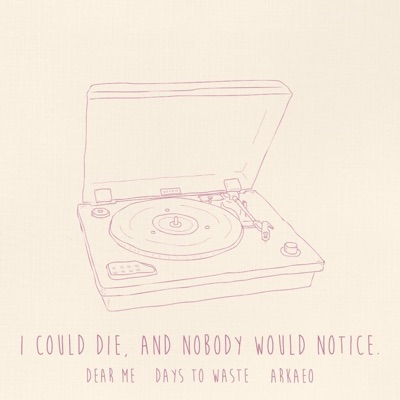 I Could Die, And Nobody Would Notice (feat. Days to Waste) - Single