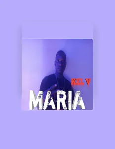 Ouça Kel V, assista a videoclipes, leia a biografia, veja as datas das turnês e mais!