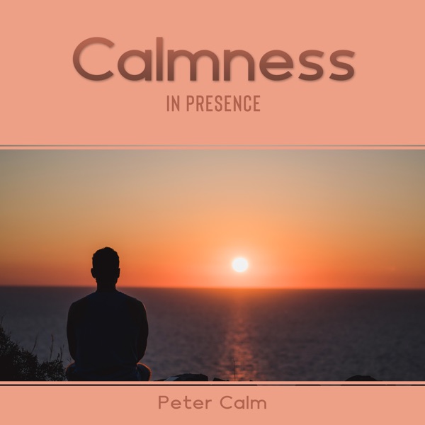 Calmness in Presence