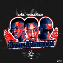 3AM in Amsterdam W4DE, TurnUpKiid & RossBHP