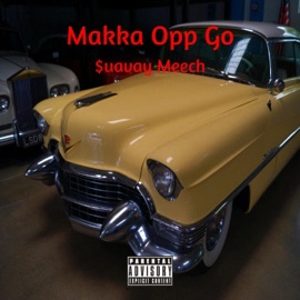 Makka Opp Go $uavay Meech