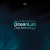 Oceanlab: The Anthology - Above & Beyond & OceanLab