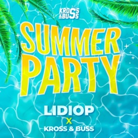 Summer Party (feat. Lidiop) Kross & Buss