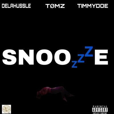 SNOOZE (feat. Timmydoe & Delahussle) - Single