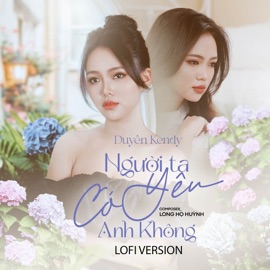Người Ta Có Yêu Anh Không (Lofi Version) NH4T & Duyên Kendy