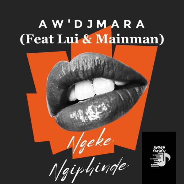 Ngeke Ngiphinde (feat. Lui & Mainman)