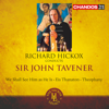 Tavener: We Shall See Him As He Is, Eis Thanaton & Theophany - Richard Hickox, BBC National Orchestra of Wales, City of London Sinfonia, Bournemouth Symphony Orchestra, Patricia Rozario, John Mark Ainsley, Andrew Murgatroyd & Stephen Richardson