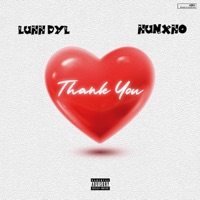 Thank You (feat. Hunxho) - Single - Luhh Dyl