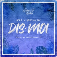 Dis-moi (Gino J Remix) - Single - N2C & Hulk Van JMF
