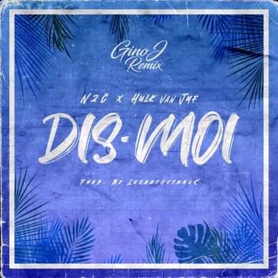 Dis-moi (Gino J Remix) - Single