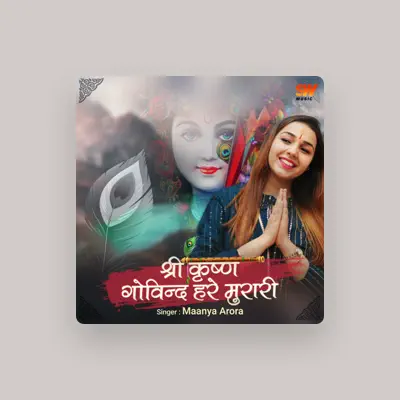 Listen to Maanya Arora, watch music videos, read bio, see tour dates & more!