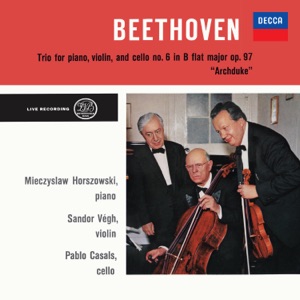 Beethoven: Trio No. 7 in B-Flat Major, Op. 97 'Archduke' (Pablo Casals – The Philips Legacy, Vol. 3)