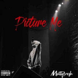 Picture Me Mattyfresh