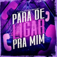 Para de Ligar pra Mim (feat. Mc Ruzen) - Single - DJ GRZS, Phelippe Amorim & Mc Kaelzinho