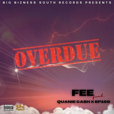 Overdue (feat. Quanie Cash & EP100) - Single