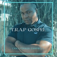 TRUE RAP AND PREACHING GOSPEL T.R.A.P GOSPEL - christopher campbell