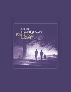 Phil Langranを聴いたり、ミュージックビデオを鑑賞したり、経歴やツアー日程などを確認したりしましょう！