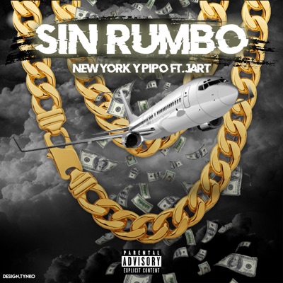 SIN RUMBO (feat. Newyork47 & Jart) - Single