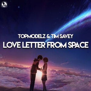 Love Letter From Space (Pulsedriver Remix) - Single