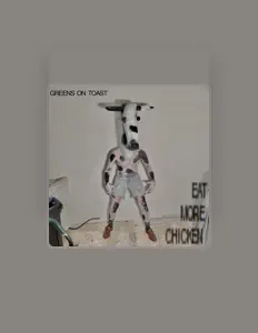 Greens On Toastを聴いたり、ミュージックビデオを鑑賞したり、経歴やツアー日程などを確認したりしましょう！