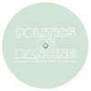 Politics of Dancing & Ray Mono