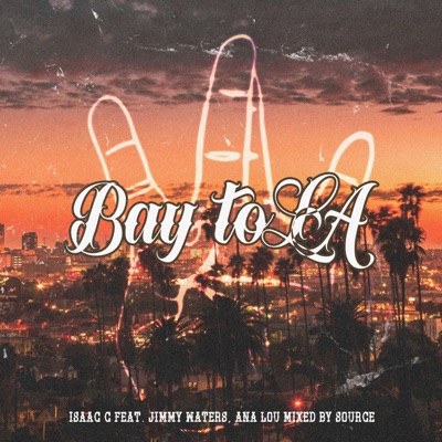 Bay To LA (feat. Jimmy Waters & Ana Lou) - Single