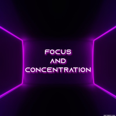 Focus and Concentration - Single