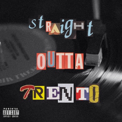 Straight Outta Trento (feat. Crazy Crash) - Single