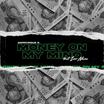 Money On my Mind (feat. Zac Nkosi) - Single
