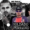 Soldado Perigoso (feat. Polo na Base) - Single