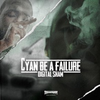 Cyan Be a Failure - Single - Digital Sham & Trigga Happy