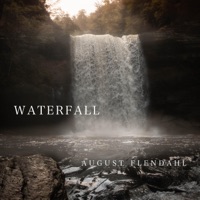 Waterfall - Single - August Flendahl