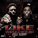 Like Whaddup #FreeRoddy (feat. BenjiiBaby4) - Single