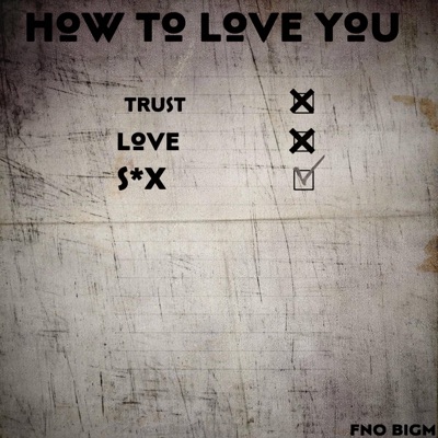 How To Love You - Single