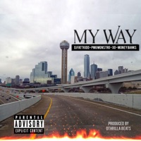 MY WAY (feat. X/O, PMG MONSTRO & DJ FATKIDD) - Single - MONEY BANKS