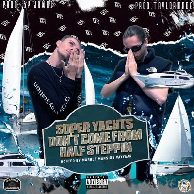 Super Yachts Don't Come From Half Steppin (feat. Jack Scarecrow & Yung Man'e)