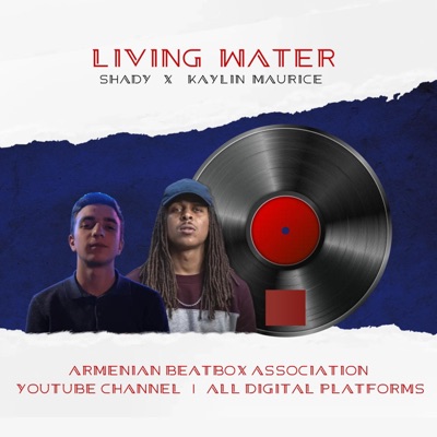 Living Water (feat. Shady BeatBoxer) - Single