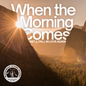 When The Morning Comes