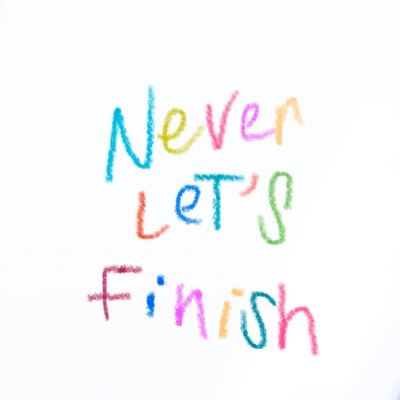 Never Lets Finish - Single